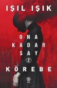 Cover-Bild zum Titel 'Ona Kadar Say 2 - Körebe' von 'Isil Isik'