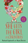 Cover-Bild zum Titel 'She Gets the Girl at Christmas' von 'Rachael Lippincott, Alyson Derrick'