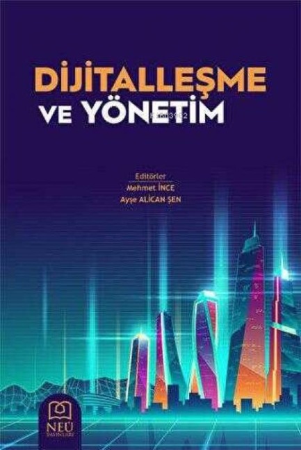 Dijitallesme ve Yönetim - Mehmet Ince