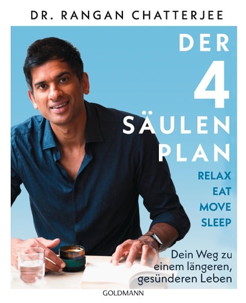 Der 4-Säulen-Plan - Relax, Eat, Move, Sleep - Rangan Chatterjee