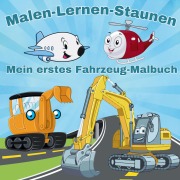 Cover-Bild zum Titel 'Mein erstes Fahrzeug-Malbuch - Lernen und Ausmalen ab 3 Jahren' von 'Inspirations Lounge'