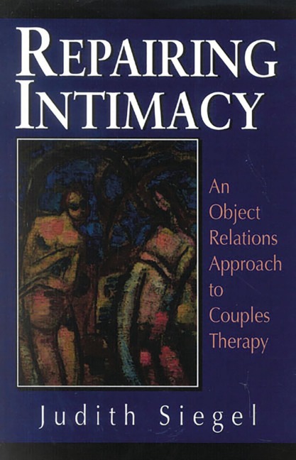 Repairing Intimacy - Judith Siegel