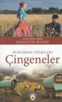 Dünyanin Ötekileri Cingeneler - Bahattin Ayhan