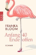 Cover-Bild zum Titel 'Anfang 40 - Ende offen' von 'Franka Bloom'