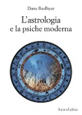 L' astrologia e la psiche moderna - Dane Rudhyar