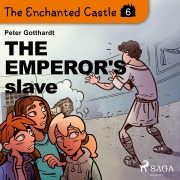 Cover-Bild zum Titel 'The Enchanted Castle 6 - The Emperor's Slave' von 'Peter Gotthardt'