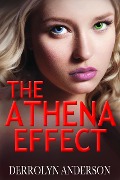 Cover-Bild zum Titel 'The Athena Effect' von 'Derrolyn Anderson'