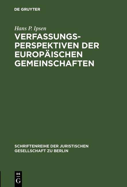 Verfassungsperspektiven der Europäischen Gemeinschaften - Hans P. Ipsen
