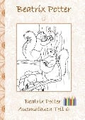 Cover-Bild zum Titel 'Beatrix Potter Ausmalbuch Teil 6 ( Peter Hase )' von 'Beatrix Potter, Elizabeth M. Potter'