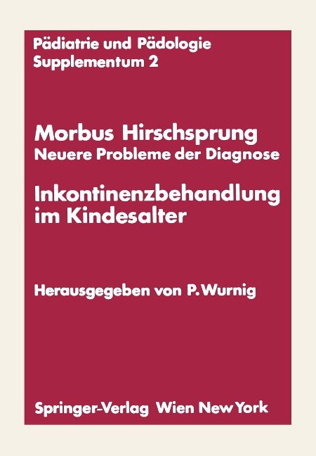 Morbus Hirschsprung - Neuere Probleme der Diagnose Inkontinenzbehandlung im Kindesalter - 