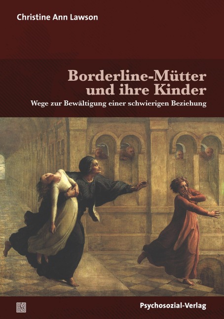 Borderline-Mütter und ihre Kinder - Christine Ann Lawson