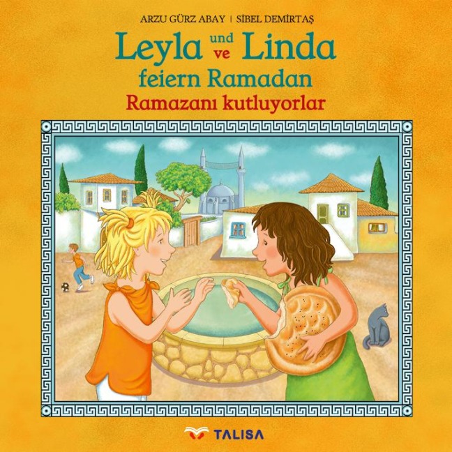 Leyla und Linda feiern Ramadan (D-Türkisch) - Arzu Gürz Abay