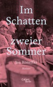 Cover-Bild zum Titel 'Im Schatten zweier Sommer' von 'Jan Koneffke'