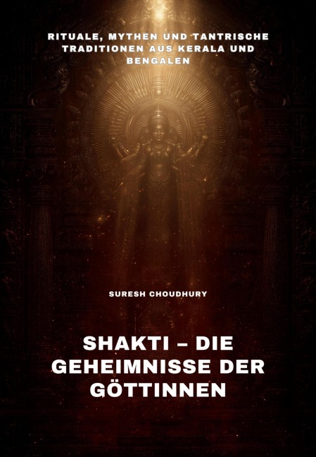 Shakti - Die Geheimnisse der Göttinnen - Suresh Choudhury