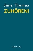 Cover-Bild zum Titel 'ZUHÖREN!' von 'Jens Thomas'