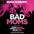 Bad Moms: The Novel - Jon Lucas, Scott Moore