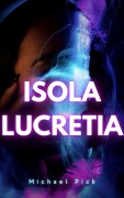 Cover-Bild zum Titel 'Isola Lucretia' von 'Michael Pick'