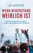 Cover-Bild zum Titel 'Wenn Widerstand weiblich ist' von 'Jo Angerer'