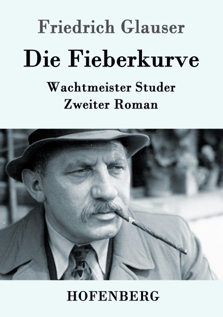 Die Fieberkurve - Friedrich Glauser