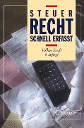 Cover-Bild zum Titel 'Steuerrecht - Schnell erfasst' von 'Volker Kreft'