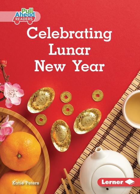 Celebrating Lunar New Year - Katie Peters