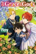 Cover-Bild zum Titel 'By the Grace of the Gods: Volume 7 (Light Novel)' von 'Roy'