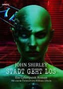 Cover-Bild zum Titel 'STADT GEHT LOS' von 'John Shirley'