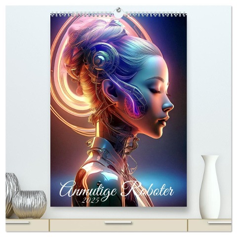 Anmutige Roboter (hochwertiger Premium Wandkalender 2025 DIN A2 hoch), Kunstdruck in Hochglanz - Werner Braun