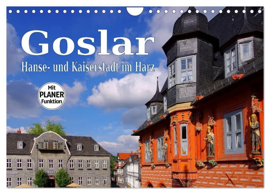 Goslar - Hanse- und Kaiserstadt im Harz (Wandkalender 2026 DIN A4 quer), CALVENDO Monatskalender - LianeM LianeM