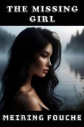 Cover-Bild zum Titel 'The Missing Girl' von 'Meiring Fouche'