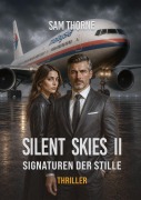 Cover-Bild zum Titel 'SILENT SKIES II' von 'Sam Thorne'