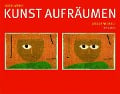 Cover-Bild zum Titel 'Noch mehr Kunst aufräumen. Pocket' von 'Ursus Wehrli'