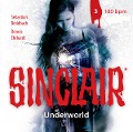 SINCLAIR - Underworld: Folge 03 - Dennis Ehrhardt, Sebastian Breidbach