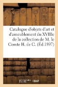 Catalogue d'Objets d'Art Et d'Ameublement Du Xviiie Siècle, Porcelaines, Faïences, Sculptures - Charles Mannheim