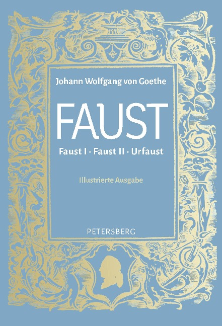 Faust I, II und Urfaust - Johann Wolfgang von Goethe
