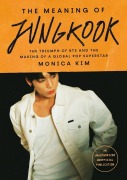Cover-Bild zum Titel 'The Meaning of Jungkook' von 'Monica Kim'