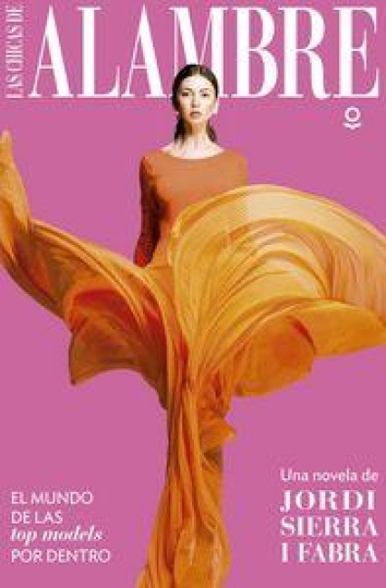Las chicas de alambre - Jordi Sierra I Fabra