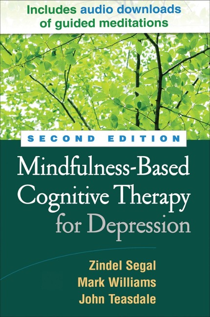 Mindfulness-Based Cognitive Therapy for Depression - Zindel Segal, Mark Williams, John Teasdale