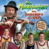 Der Geigenopa aus Tirol - Die Mayrhofner