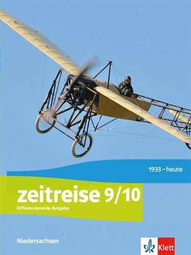 Zeitreise 9/10. Schülerbuch Klasse 9/10. Differenzierende Ausgabe Niedersachsen - 