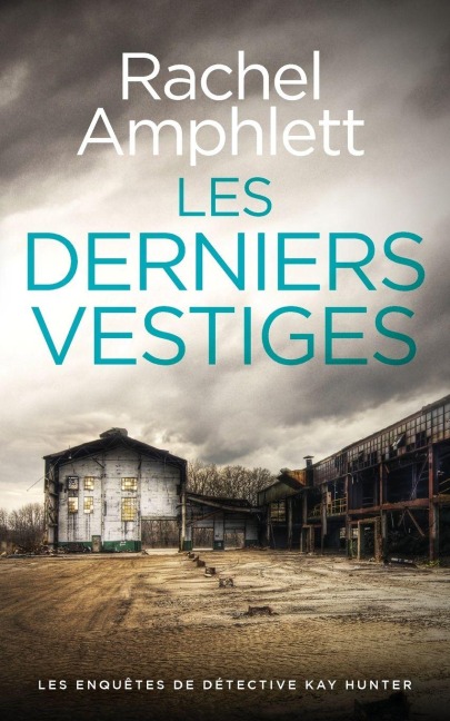Les derniers vestiges - Rachel Amphlett