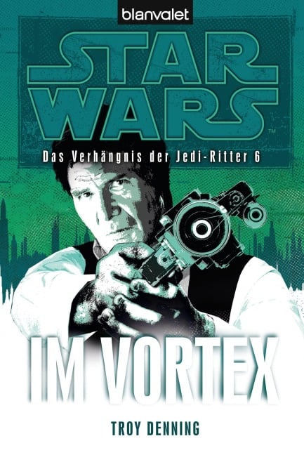 Star Wars(TM) Das Verhängnis der Jedi-Ritter 6 - Troy Denning