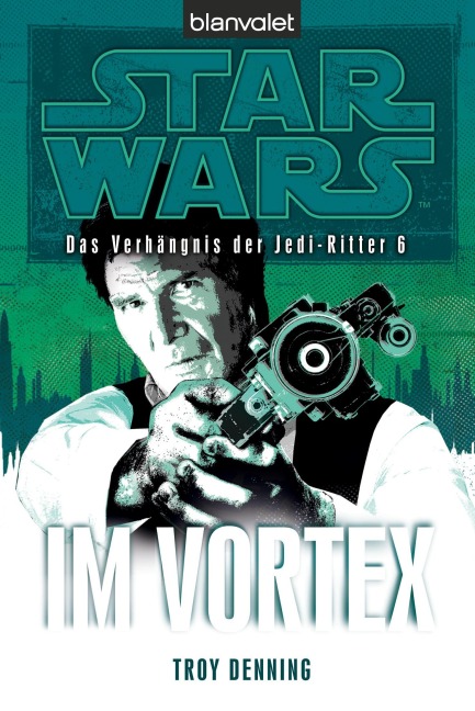 Star Wars(TM) Das Verhängnis der Jedi-Ritter 6 - Troy Denning
