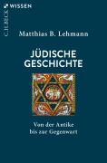 Cover-Bild zum Titel 'Jüdische Geschichte' von 'Matthias B. Lehmann'