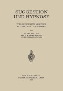 Suggestion und Hypnose - Max Kauffmann