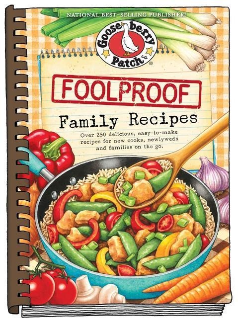 Foolproof Family Recipes - Gooseberry Patch