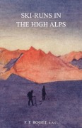Cover-Bild zum Titel 'Ski-Runs in the High Alps' von 'Francois Frederic Roget'