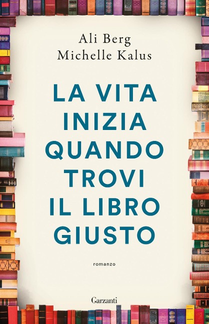 La vita inizia quando trovi il libro giusto - Ali Berg, Michelle Kalus