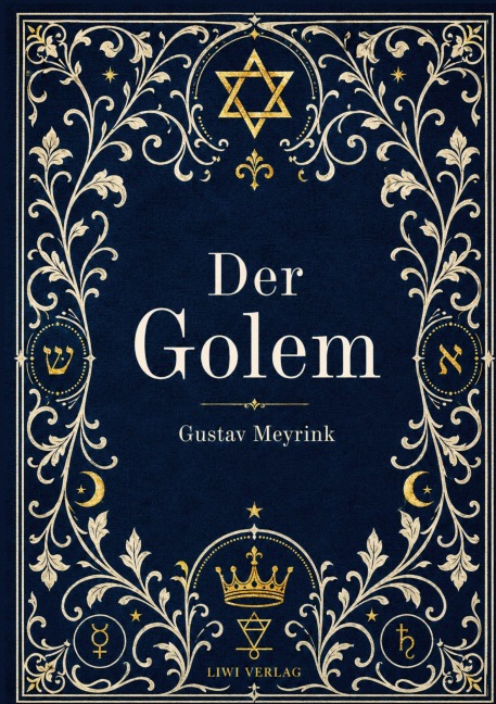 Gustav Meyrink: Der Golem. Vollständige Neuausgabe - Gustav Meyrink