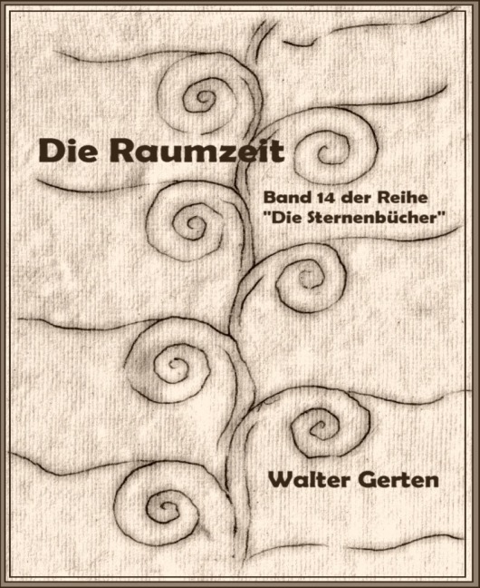 Die Sternenbücher Band 14 Die Raumzeit - Walter Gerten